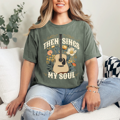 Then Sings My Soul Christian T-Shirt