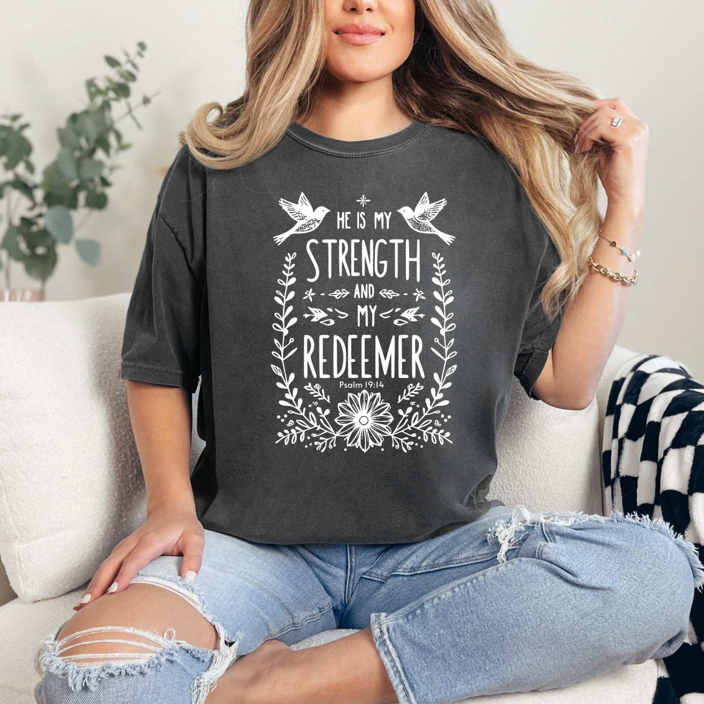 He is My Strength and My Redeemer Christian T-Shirt