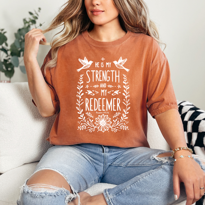 He is My Strength and My Redeemer Christian T-Shirt