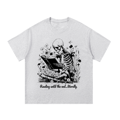 Reading Till the End Literally T-Shirt | Funny Book Lover Tee