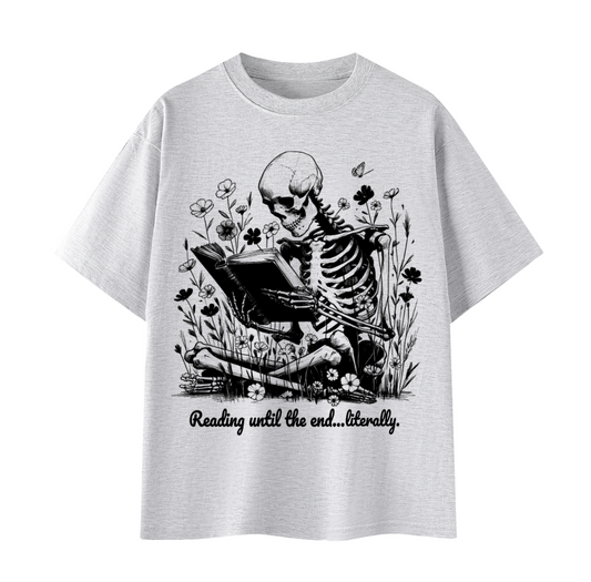 Reading Till the End Literally T-Shirt | Funny Book Lover Tee